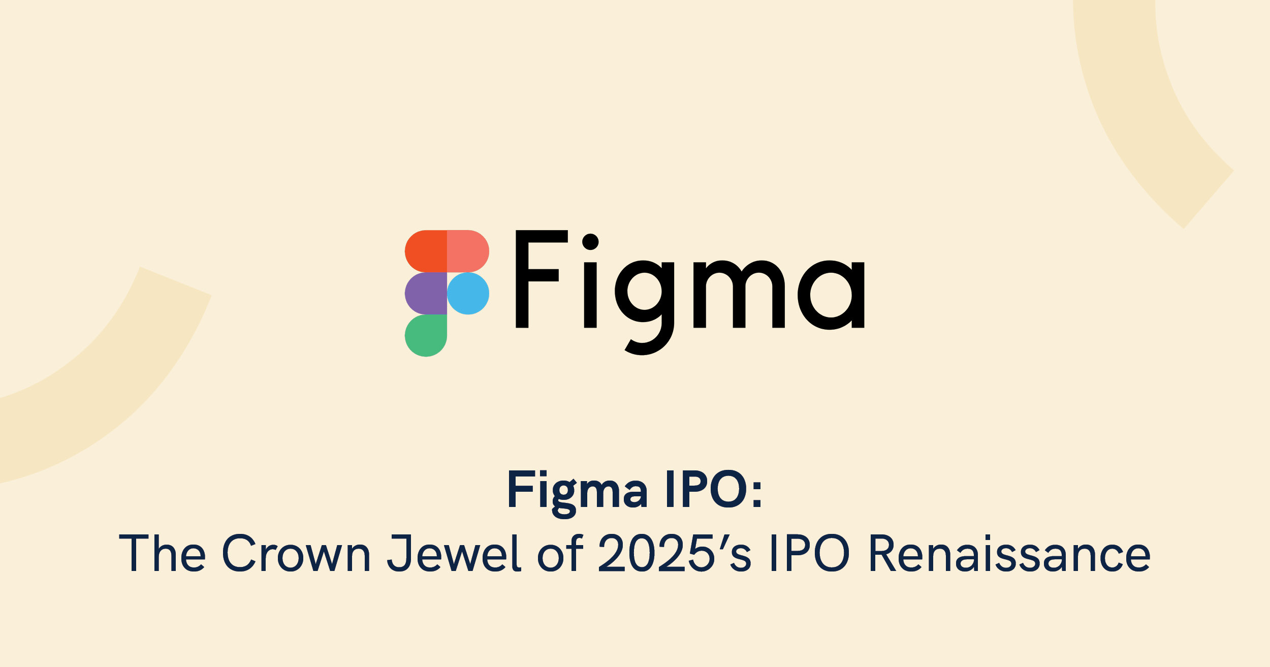 Figma IPO: The Crown Jewel of 2025's IPO Renaissance