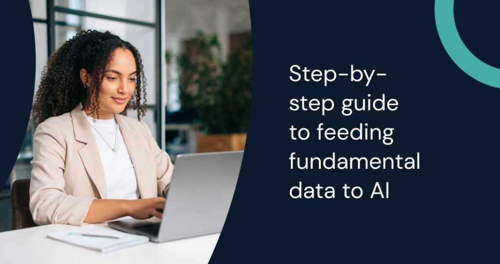 How to feed fundamental data to AI with a clear framework for scalable, ethical, and real-time systems